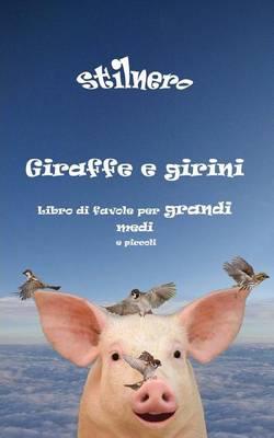 Giraffe e girini: Libro di favole per grandi medi e piccoli