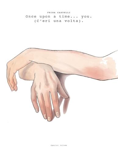 Once upon a time... you. (C'eri una volta).: Special volume