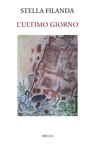 L'ultimo giorno: Cronache dei vivi e dei morti