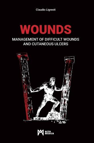 Wounds: Management of Difficult Wounds and Cutaneous Ulcers