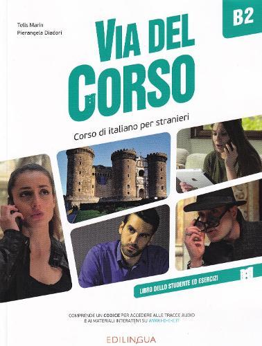 Via del Corso B2: Libro dello studente ed esercizi + codice i-d-e-e