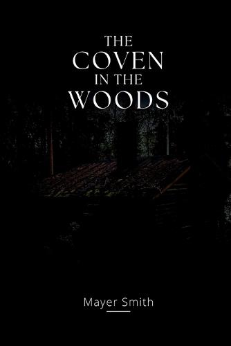 The coven in the Woods
