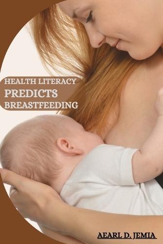 Health Literacy Predicts Breastfeeding