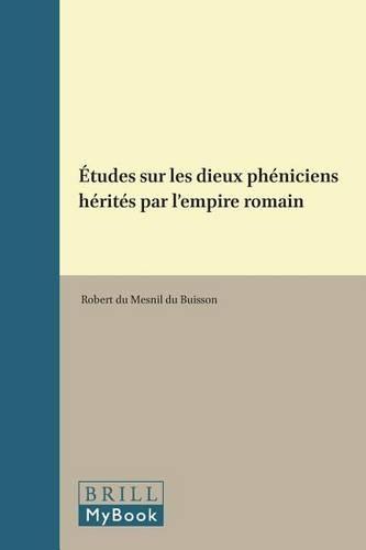 Études sur les dieux phéniciens hérités par l'empire romain