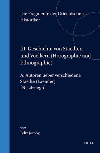 III. Geschichte von Staedten und Voelkern (Horographie und Ethnographie), A. Autoren ueber verschiedene Staedte (Laender) [Nr. 262-296]