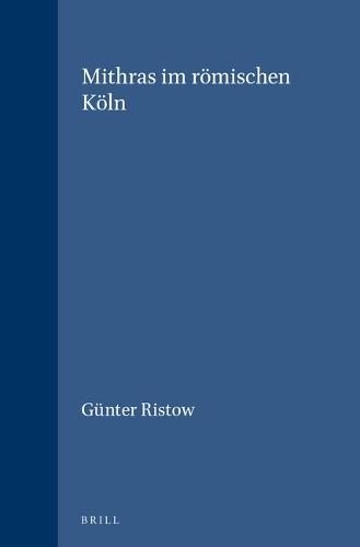 Mithras im römischen Köln
