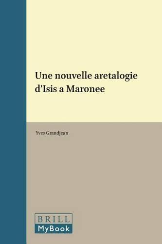 Une nouvelle arétalogie d'Isis à Maronée