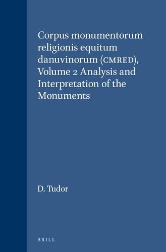 Corpus monumentorum religionis equitum danuvinorum (CMRED), Volume 2 Analysis and Interpretation of the Monuments