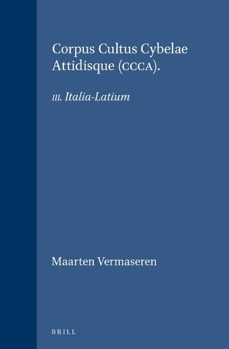 Corpus Cultus Cybelae Attidisque (CCCA): III. Italia-Latium