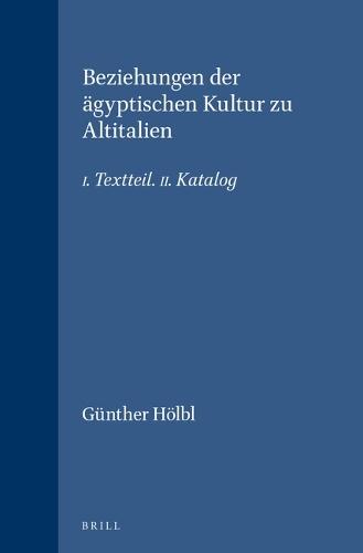 Beziehungen der ägyptischen Kultur zu Altitalien: I. Textteil. II. Katalog