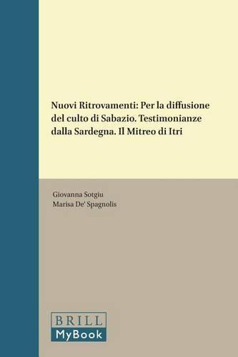 Nuovi Ritrovamenti: Per la diffusione del culto di Sabazio. Testimonianze dalla Sardegna. Il Mitreo di Itri
