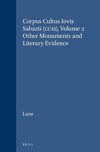 Corpus Cultus Iovis Sabazii (CCIS), Volume 2: Other Monuments and Literary Evidence