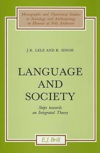 Language and Society: Steps towards an Integrated Theory