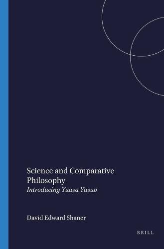 Science and Comparative Philosophy: Introducing Yuasa Yasuo