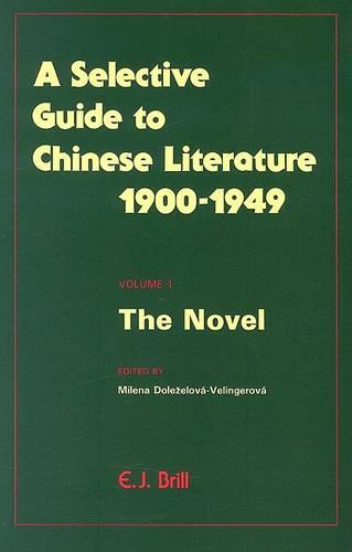 Selective Guide to Chinese Literature 1900-1949, Volume 4 Drama