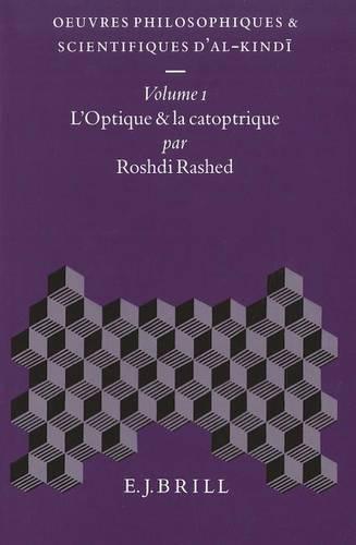 Oeuvres philosophiques et scientifiques d'al-Kindī, Volume 1 Optique et la Catoptrique