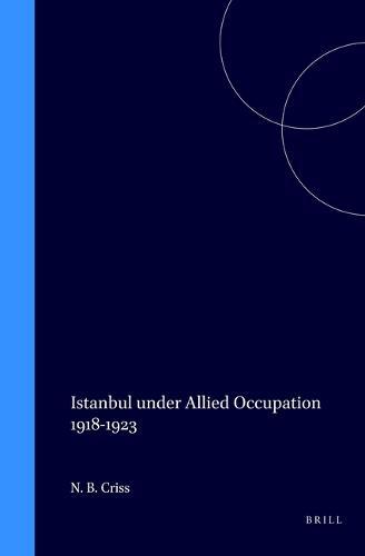 Istanbul under Allied Occupation 1918-1923
