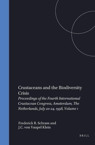 Crustaceans and the Biodiversity Crisis: Proceedings of the Fourth International Crustacean Congress, Amsterdam, The Netherlands, July 20-24, 1998, Volume 1