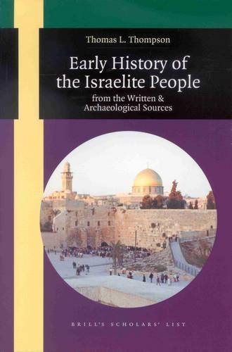 Early History of the Israelite People: from the Written and Archaeological Sources
