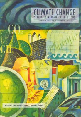 Climate Change: Science, Strategies, and Solutions: Pew Center on Global Climate Change