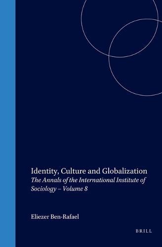 Identity, Culture and Globalization: The Annals of the International Institute of Sociology – Volume 8