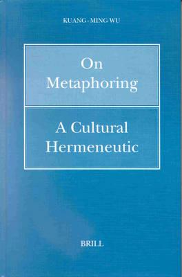 On Metaphoring: A Cultural Hermeneutic