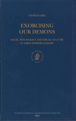 Exorcising our Demons: Magic, Witchcraft and Visual Culture in Early Modern Europe