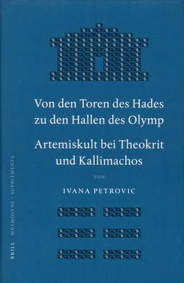 Von den Toren des Hades zu den Hallen des Olymp. Artemiskult bei Theokrit und Kallimachos