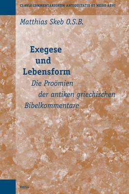 Exegese und Lebensform: Die Prooemien der antiken griechischen Bibelkommentare