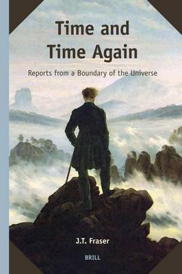 Time and Time Again: Reports from a Boundary of the Universe