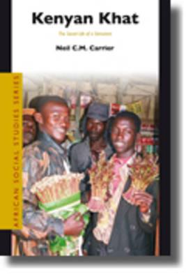 Kenyan Khat: The Social Life of a Stimulant