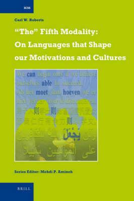 ""The"" Fifth Modality: On Languages that Shape our Motivations and Cultures