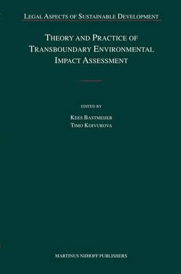 Theory and Practice of Transboundary Environmental Impact Assessment