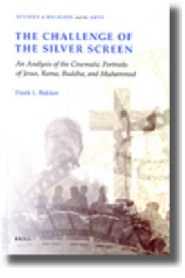The Challenge of the Silver Screen: An Analysis of the Cinematic Portraits of Jesus, Rama, Buddha and Muhammad