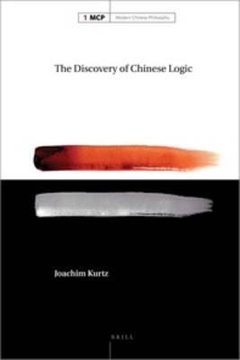 The Discovery of Chinese Logic