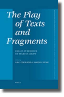 The Play of Texts and Fragments: Essays in Honour of Martin Cropp
