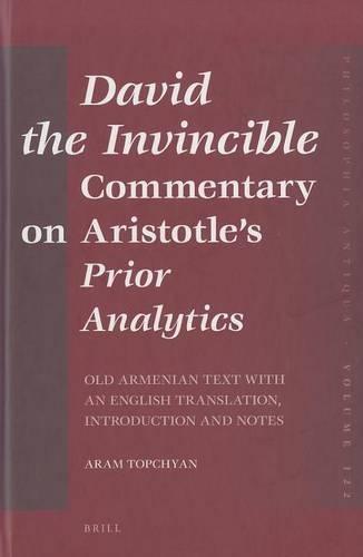 David the Invincible, Commentary on Aristotle's Prior Analytics: Old Armenian Text with an English Translation, Introduction and Notes