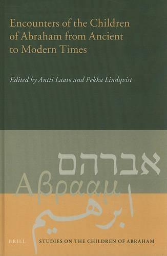 Encounters of the Children of Abraham from Ancient to Modern Times