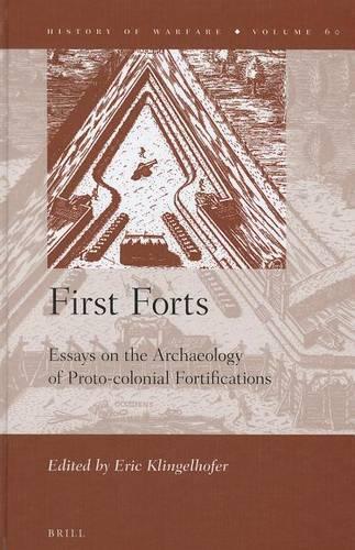 First Forts: Essays on the Archaeology of Proto-colonial Fortifications