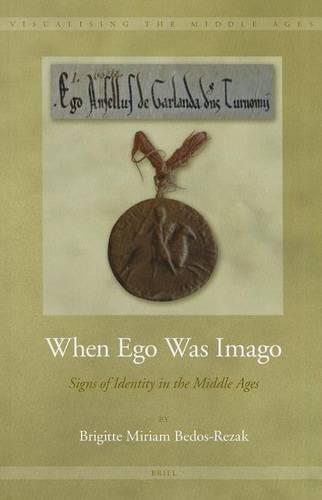 When Ego Was Imago: Signs of Identity in the Middle Ages