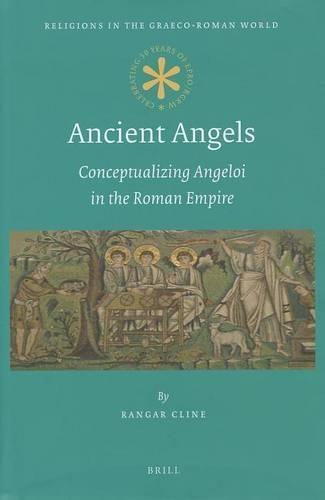 Ancient Angels: Conceptualizing Angeloi in the Roman Empire