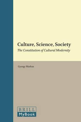 Culture, Science, Society: The Constitution of Cultural Modernity