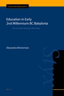 Education in Early 2nd Millennium BC Babylonia: The Sumerian Epistolary Miscellany