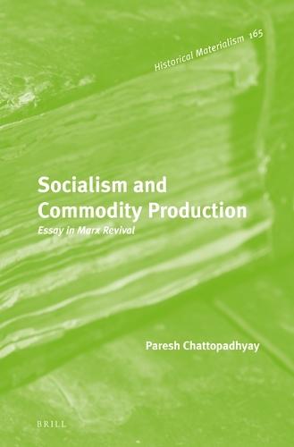 Socialism and Commodity Production: Essay in Marx Revival