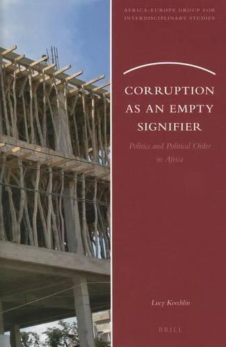 Corruption as an Empty Signifier: Politics and Political Order in Africa