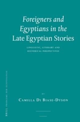 Foreigners and Egyptians in the Late Egyptian Stories: Linguistic, Literary and Historical Perspectives
