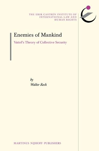 Enemies of Mankind: Vattel’s Theory of Collective Security