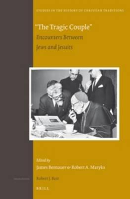 ""The Tragic Couple"": Encounters Between Jews and Jesuits