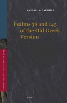 Psalms 38 and 145 of the Old Greek Version