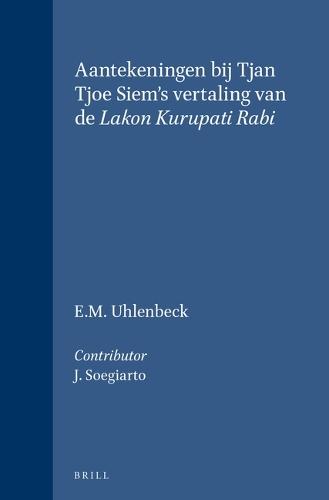 Aantekeningen bij Tjan Tjoe Siem's vertaling van de Lakon Kurupati Rabi